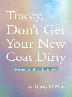 cover image of Tracey, Don't Get Your New Coat Dirty